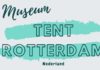Museum TENT Rottedam in Nederland