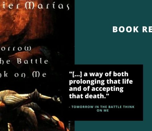 Tomorrow in the Battle Think on Me by Javier Marias book review