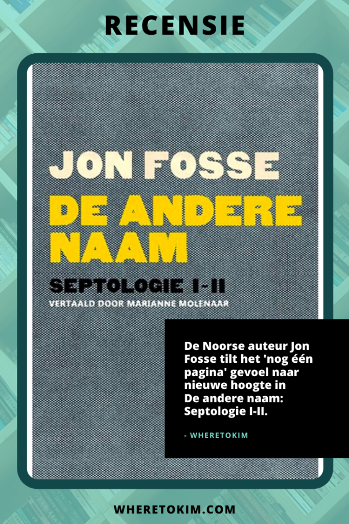 Noors boek - Jon Fosse - De andere naam_ Septologie I-II