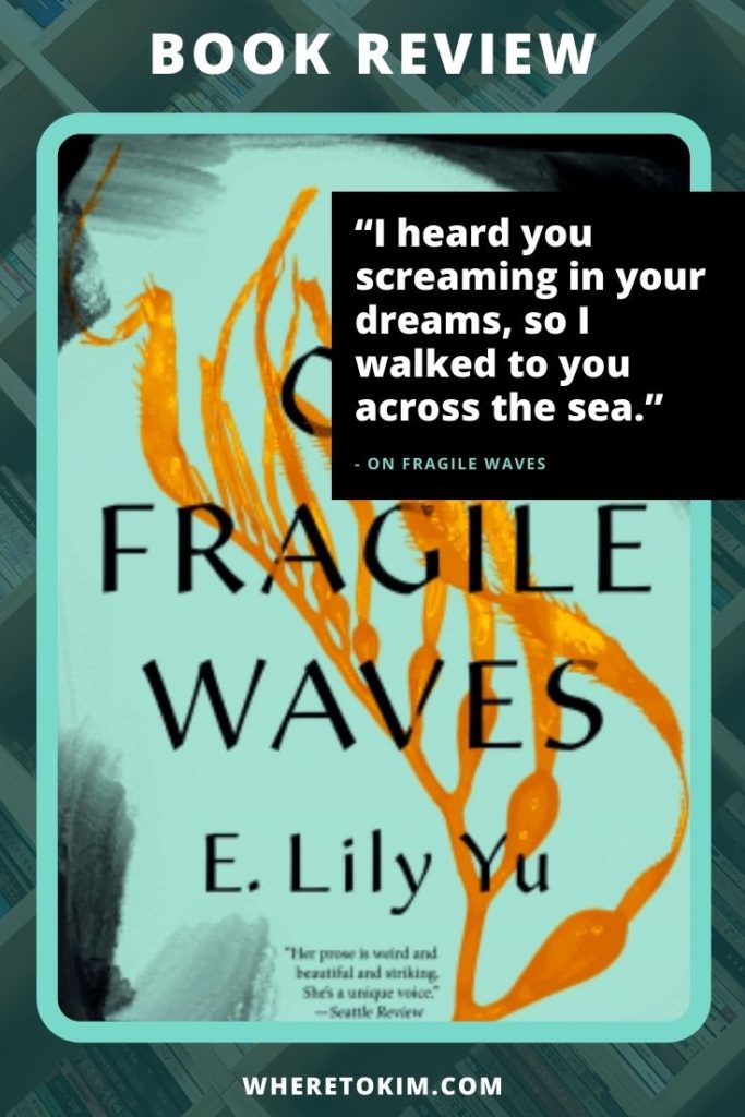 On Fragile Waves by E. Lily Yu
