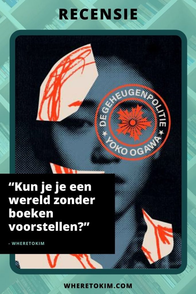 Recensie: De geheugenpolitie van Yoko Ogawa