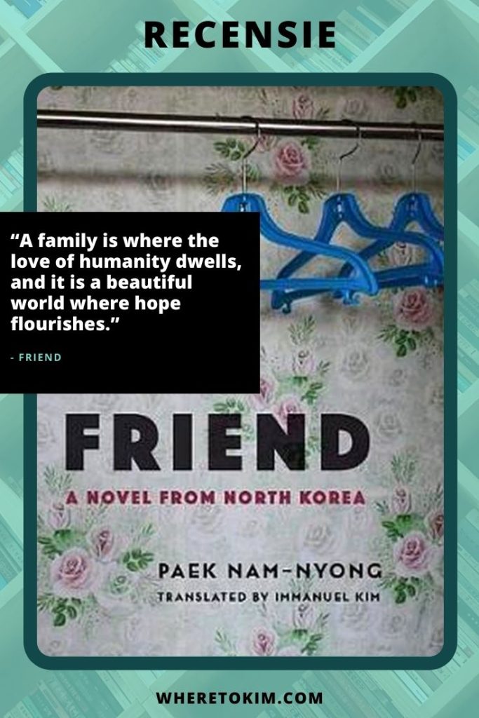 Recensie: Friend: A Novel from North Korea van Paek Nam-nyong