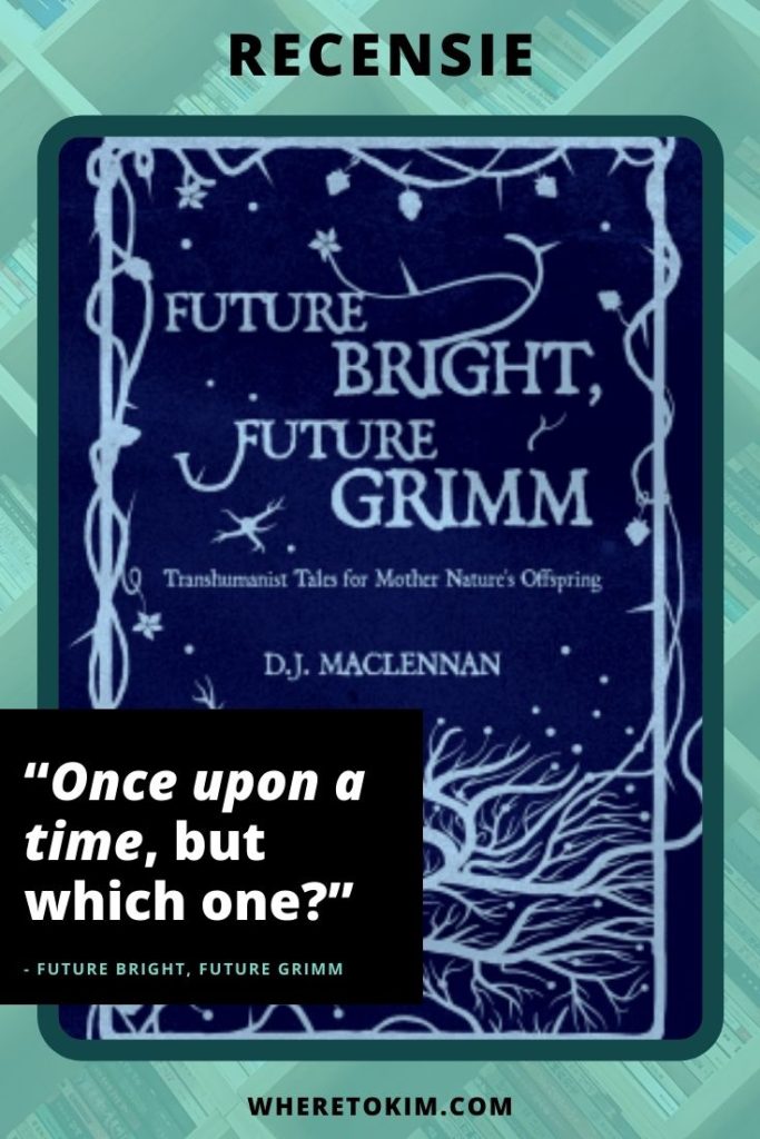 Recensie: Future Bright, Future Grimm van D.J. MacLennan