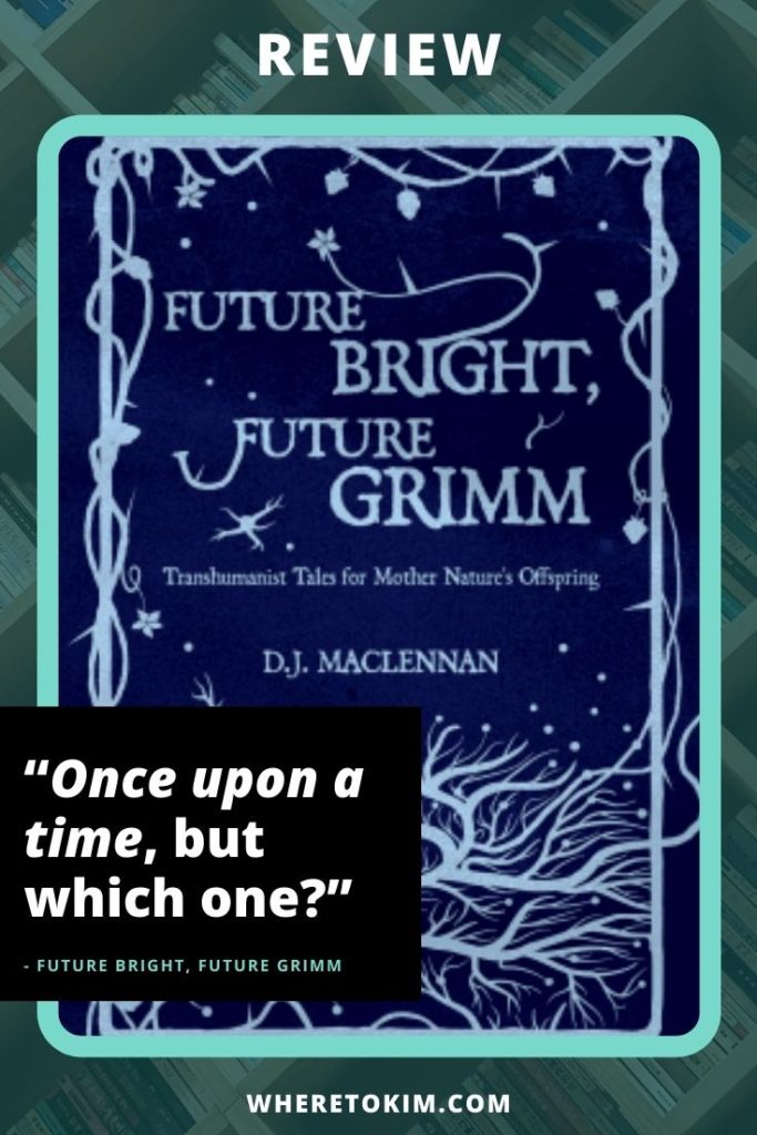 Review: Future Bright, Future Grimm by D.J. MacLennan
