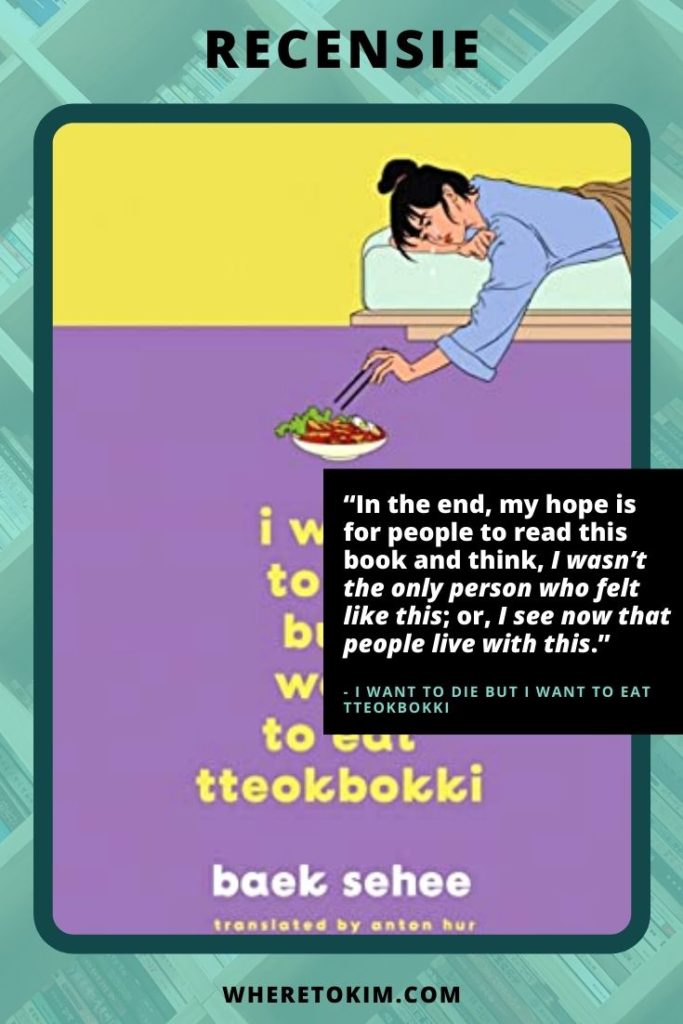 Recensie: I Want to Die But I Want to Eat Tteokbokki van Baek Se-hee