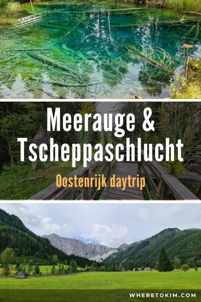 Oostenrijk reis: Meerauge en Tscheppaschlucht kloof