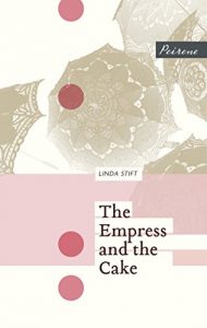 Austria book: Linda Stift - The Empress and the Cake