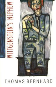 Austria book: Thomas Bernhard - Wittgenstein's Nephew