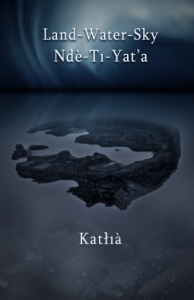 Mysterious islands: Katłıà - Land-Water-Sky