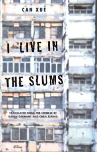 China book: Can Xue - I Live in the Slums