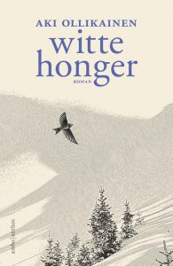 Finland boek - Aki Ollikainen - Witte honger