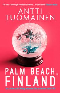 Finland book - Antti Tuomainen - Palm Beach, Finland
