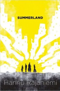 Finland book - Hannu Rajaniemi - Summerland