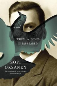 Sofi Oksanen - When the Doves Disappeared