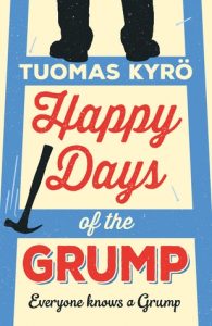 Finland book - Tuomas Kyrö - Happy Days of the Grump