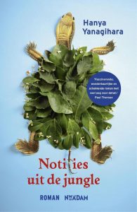 Mysterieuze eilanden: Hanya Yanagihara - Notities uit de jungle