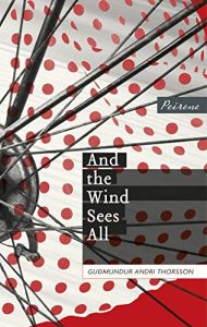 Iceland book: Guđmundur Andri Thorsson - And the Wind Sees All