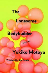 Japan book: Yukiko Motoya - The Lonesome Bodybuilder