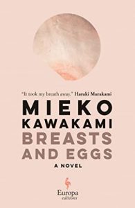 Japanese Books - Mieko Kawakami - Breasts and Eggs