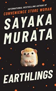 Japanese book - Sayaka Murata - Earthlings