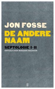 Jon Fosse - De andere naam Septologie I-II