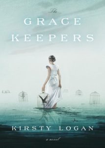 Kirsty Logan - The Gracekeepers