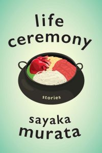 Life Ceremony by Sayaka Murata