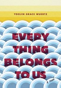 Korean book - Yoojin Grace Wuerts - Everything Belongs to Us