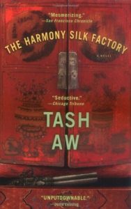 Malaysian book - Tash Aw - The Harmony Silk Factory