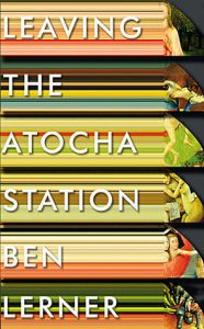 Madrid book - Ben Lerner - Leaving the Atocha Station