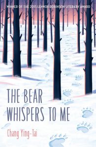 Chang Ying-tai - The Bear Whispers to Me