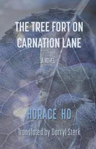 Horace Ho - The Tree Fort on Carnation Lane