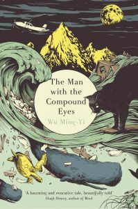 Wu Ming-yi - The Man with the Compound Eyes